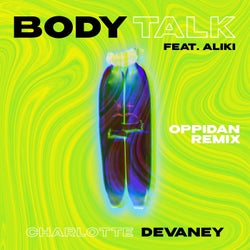 Body Talk (feat. Aliki) [Oppidan Remix]