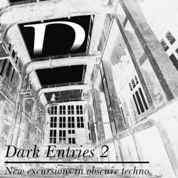 Dark Entries, Vol. 2 (New Excursions in Obscure Techno)