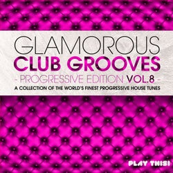 Glamorous Club Grooves - Progressive Edition, Vol. 8