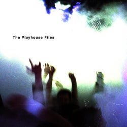 The Playhouse Files