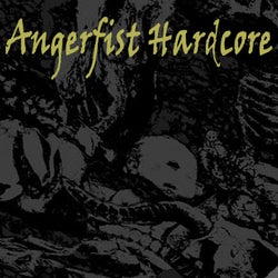 Angerfist Hardcore (The Latest Hardcore, Frenchcore & Terror)