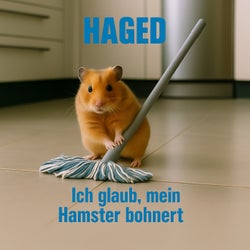 Ich glaub, mein hamster bohnert