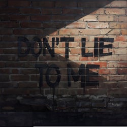 Don't Lie To Me