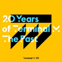 20 Years Of Terminal M - The Past