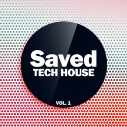 Saved Tech House, Vol. 1