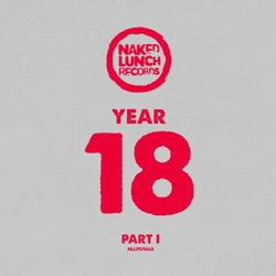 NAKED LUNCH YEAR 18 - PART I