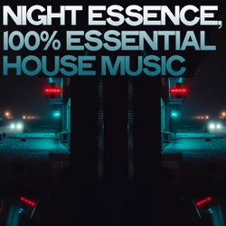 Night Essence (100%% Essential House Music)