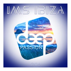 IMS Ibiza Deep Passion 2K16