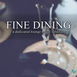 Fine Dining - A Dedicated Lounge Music Selection