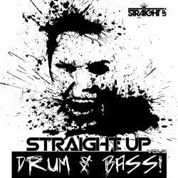 Straight Up Drum & Bass! Vol. 3