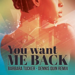 You Want Me Back - Dennis Quin Extended Mix