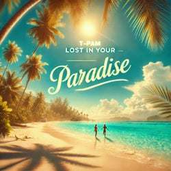 Lost In Your Paradise
