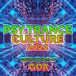 Psy Trance Culture 2022 - Spiritual Rebels of Goa