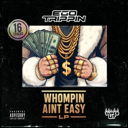 Whompin Aint Easy LP