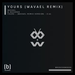 Yours (Wavael remix)