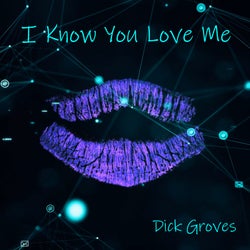 I Know You Love Me