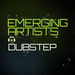 Emerging Artists - Dubstep