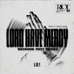 Lord Have Mercy (Georgie Riot Remix)