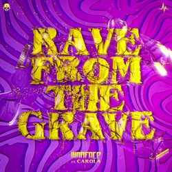 Rave From The Grave - Extended Mix