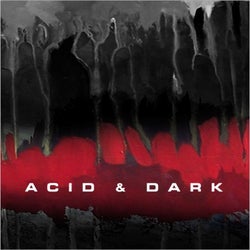 Acid & Dark