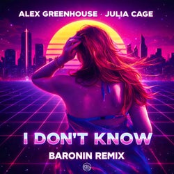 I Don't Know (Baronin Remix)