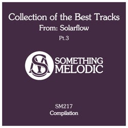Collection of the Best Tracks From: Solarflow, Pt. 3