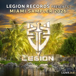 Legion Records Presents: Miami Sampler 2026 (Extended Mix)