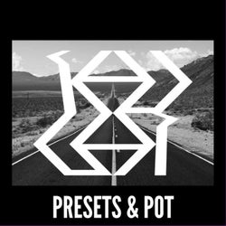 Presets and Pot