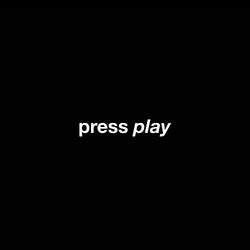press play