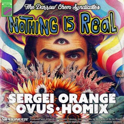 Nothing Is Real (Sergei Orange & HomiX vs OVUS Remix)