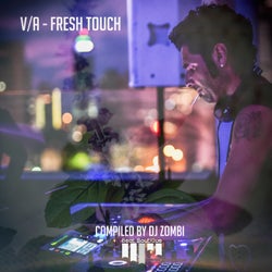 Fresh Touch - Compiled By DJ Zombi