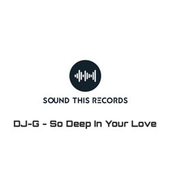 So Deep in Your Love