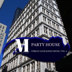 Party House - Upbeat Club Dance Music, Vol. 4