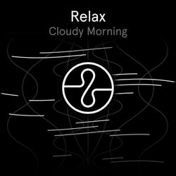 Relax: Cloudy Morning