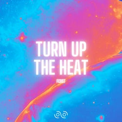 Turn Up The Heat
