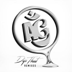 Dip That Remixes