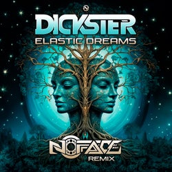 Elastic Dreams (NoFace Remix)