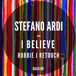 I Believe (Robbie J Retouch)