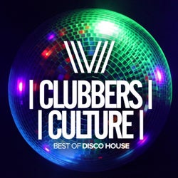 Clubbers Culture: Best Of Disco House