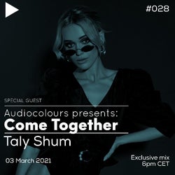 Come Together #028​​​​ Taly Shum