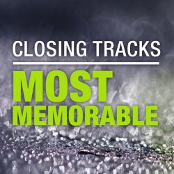 Closing Tracks: Most Memorable 