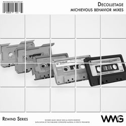 Rewind Series: De'colletage - Mischievous Behavior Mixes