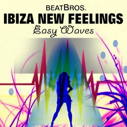 Ibiza New Feelings Easy Waves
