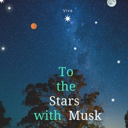 To the Stars with Musk