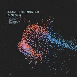 Boost The Master (Remixes)