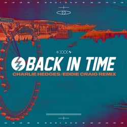 Back In Time (Charlie Hedges & Eddie Craig Remix)