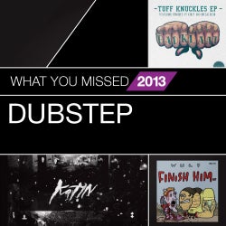 What You Missed In 2013: Dubstep