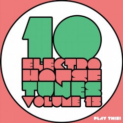 10 Electro House Tunes, Vol. 15