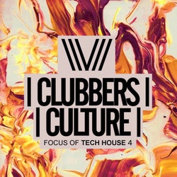 Clubbers Culture: Focus Of Tech House 4
