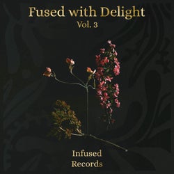 Fused With Delight Vol.3
